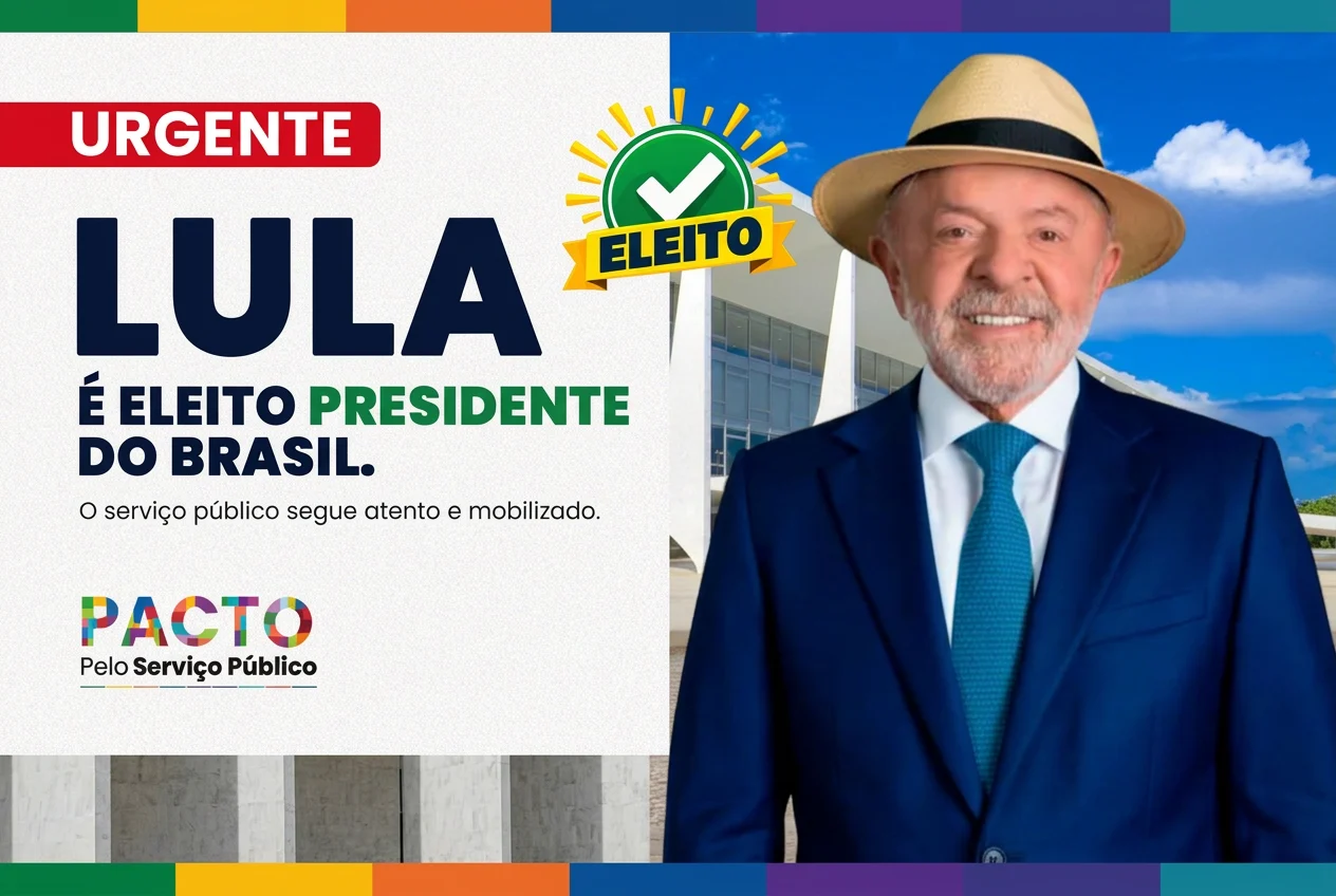 Arte do Pacto: Lula é eleito presidente do Brasil; o serviço público segue atento e mobilizado